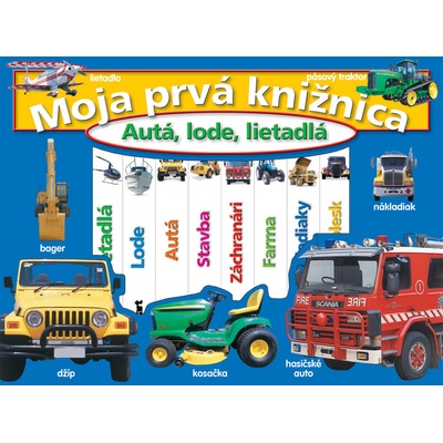 Moja prvá knižnica Autá, lode, lietadlá autor neuvedený