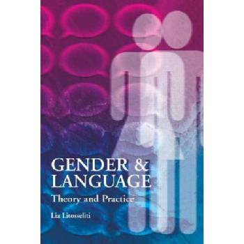 Gender and Language Theory and Practice | Lia Litosseliti