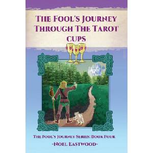 Fool's Journey Through The Tarot Cups | Noel Eastwood (ISBN: 9780648364849)