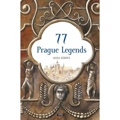 77 Prague Legends / 77 pražských legend anglicky - Alena Ježková