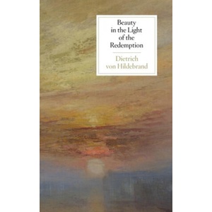Beauty in the Light of the Redemption | John Henry Crosby (ISBN: 9781939773050)