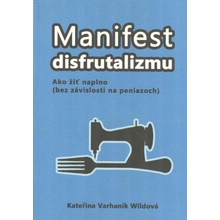 Manifest disfrutalizmu - Kateřina Varhaník Wildová