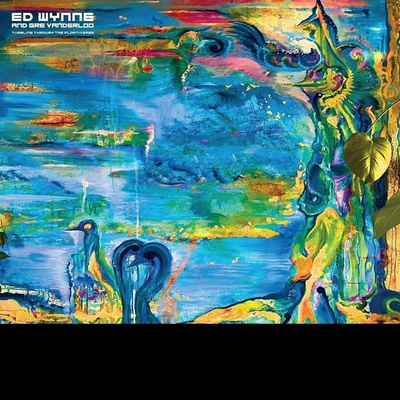 Ed Wynne & Gre Vanderloo, TUMBLING THROUGH THE FLOATIVERSE, CD