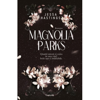 Garzanti Magnolia Parks | Jessa Hastings