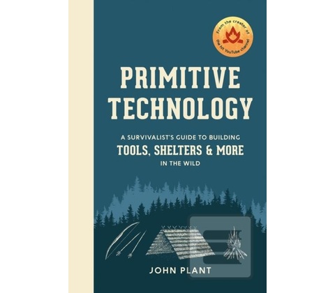 Primitive Technology - John Plant
