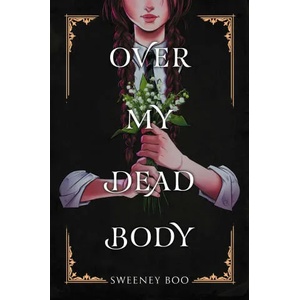 Over My Dead Body | Sweeney Boo (ISBN: 9780063056312)