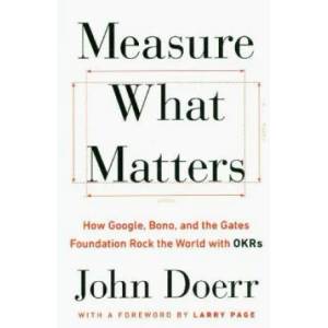 Measure What Matters | John Doerr, Larry Page (ISBN: 9780525538349)