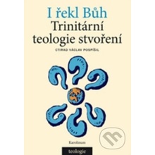 I řekl Bůh - Trinitární teologie stvoření