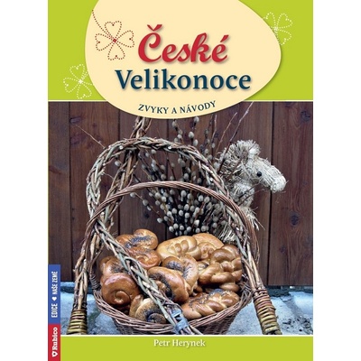 České Velikonoce zvyky a návody