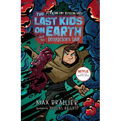 Last Kids on Earth and the Destructor's Lair