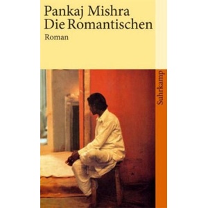 Die Romantischen | Pankaj Mishra, Barbara Schaden (ISBN: 9783518459348)
