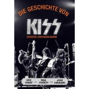 Die Geschichte von KISS | Paul Stanley, Gene Simmons, Paul Fleischmann (ISBN: 9783854457282)