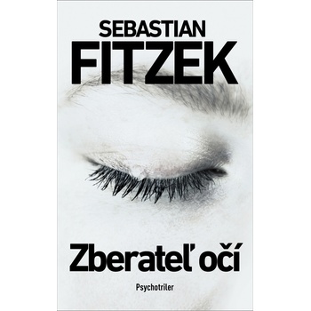 Zberateľ očí - Sebastian Fitzek
