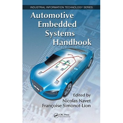 Automotive Embedded Systems Handbook - Nicolas Navet, Francoise Simonot-Lion