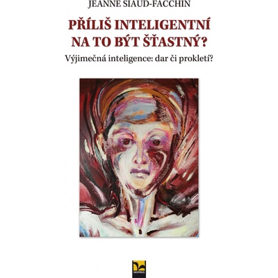 Příliš inteligentní na to být šťastný