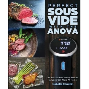 Perfect Sous Vide with the Anova | Isabelle Dauphin (ISBN: 9781949314854)