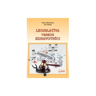 Legislatíva verzus zdravotníci