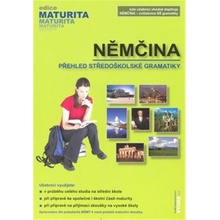 Maturita - Němčina - přehled středoškolské gramatiky - Edice maturita