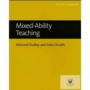 Mixed-Ability Teaching | Edmund Dudley, Erika Osvath (ISBN: 9780194200387)