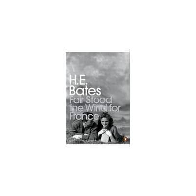 Fair Stood the Wind for France | H E Bates