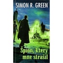 Špion, který mne strašil - Simon R .Green