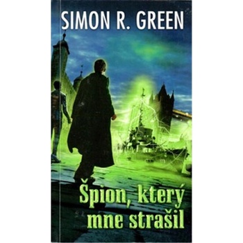 Špion, který mne strašil - Simon R .Green