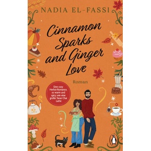 Cinnamon sparks and ginger love | Antonia Zauner (ISBN: 9783328112112)