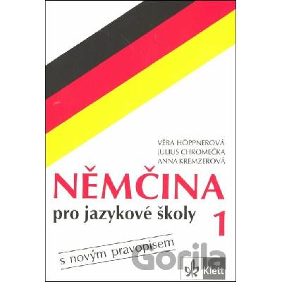 Němčina pro jazykové školy 1 - Anna Kremzerová, Julius Chromečka, Věra Höppnerová
