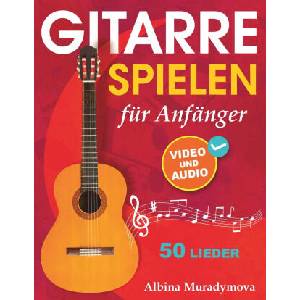 Gitarrenunterricht für Anfänger + Video und Audio | Albina Muradymova, Open White Book (ISBN: 9781962612036)