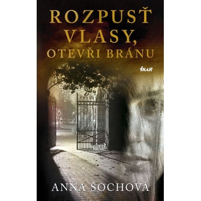 Rozpusť vlasy, otevři bránu