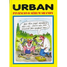 Pivrncovo sérum srandy - Petr Urban; Petr Urban