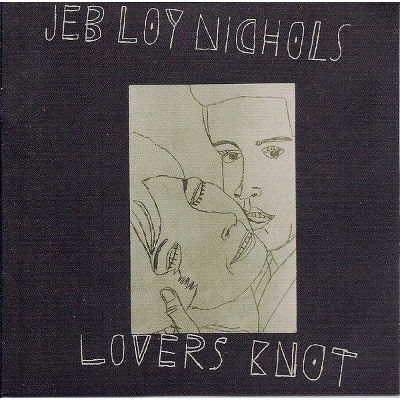 NICHOLS JEB LOY - LOVERS KNOT CD