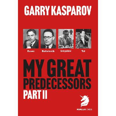New in Chess Garry Kasparov; My Great Predecessors 2