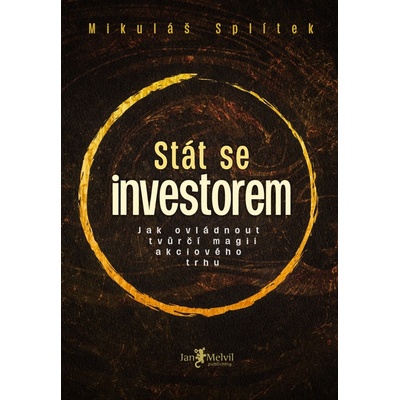 Stát se investorem - Mikuláš Splítek