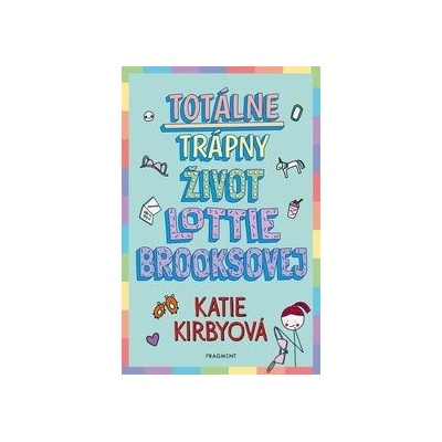 Totálne trápny život Lottie Brooksovej - Katie Kirby