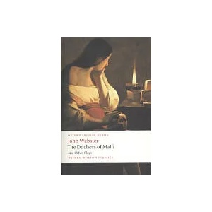 Duchess of Malfi and Other Plays | John Webster (ISBN: 9780199539284)