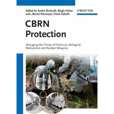 CBRN Protection - Managing the Threat of Chemical, Biological and Radioactive | Andre Richardt