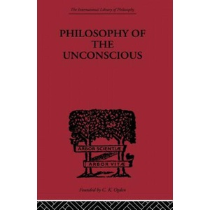 Philosophy of the Unconscious | Eduard Von Hartmann (ISBN: 9780415613866)