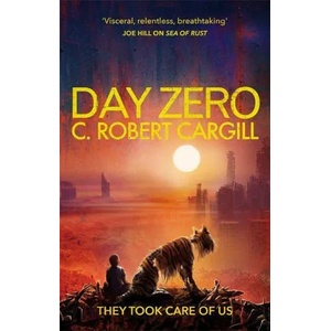 Day Zero | C. Robert Cargill (ISBN: 9781473212824)
