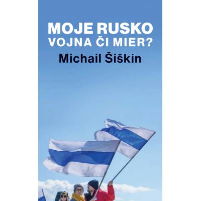 Moje Rusko: Vojna či mier?