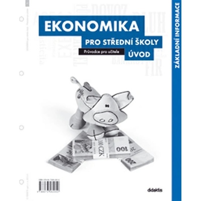 Ekonomika pro SŠ Úvod průvodce pro učitele 1. díl