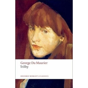 Trilby | George Du Maurier (ISBN: 9780199538805)