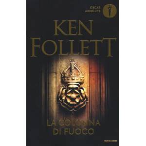 La colonna di fuoco | Ken Follett, A. Raffo, R. Scarabelli (ISBN: 9788804703242)