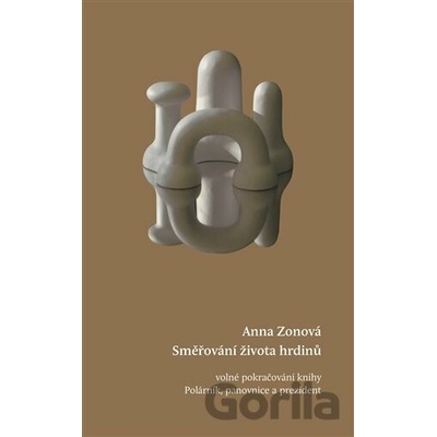 Směřování života hrdinů - Anna Zonová