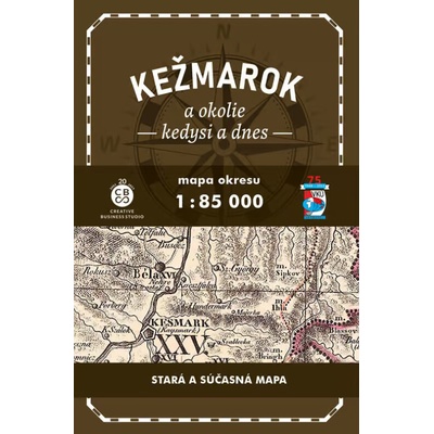 Mapa Kežmarok a okolie kedysi a dnes 1:85000