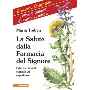 salute dalla farmacia del Signore. Erbe medicinali: consigli ed esperienze (ISBN: 9788868394554)