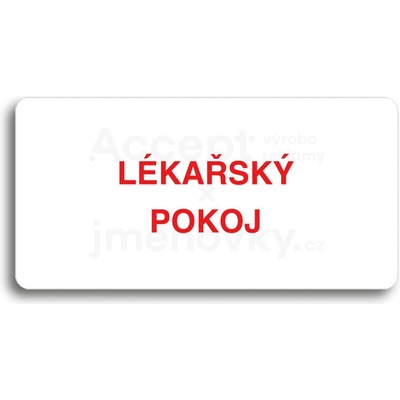 ACCEPT Piktogram LÉKAŘSKÝ POKOJ - bílá tabulka - barevný tisk bez rámečku