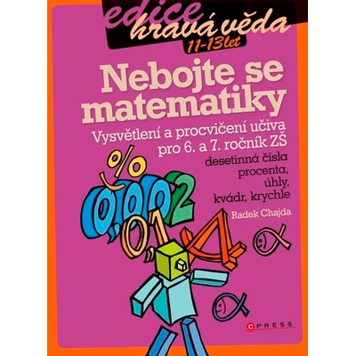Nebojte se matematiky! Radek Chajda