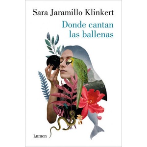 Donde Cantan Las Ballenas / Where the Whales Sing | Jaramillo Klinkert, Sara (ISBN: 9788426409232)