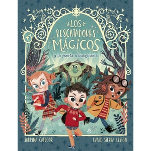 LOS RESCATADORES MÁGICOS Y LA PUERTA A IMAGINARIA | SABRINA CATDOOR, DAVID SIERRA (ISBN: 9788424665685)